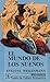 El Mundo de Los Suenos a la Luz de La Psicologia