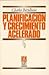 Planificación y crecimiento acelerado (Spanish Edition)