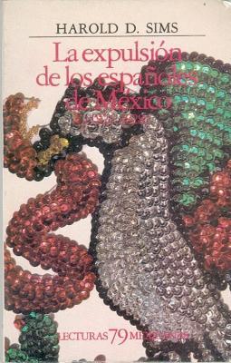 La expulsión de los españoles de México [1821-1828]
