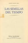 Las semillas del tiempo: Obra poética, 1919-1980 Las semillas del tiempo: Obra poética, 1919-1980