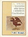 Documentos sobre tierras y señoríos en Cuauhtinchán (Spanish Edition)
