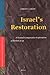 Israel's Restoration: A Textual-Comparative Exploration of Ezekiel 36-39