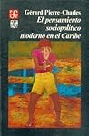 El pensamiento sociopolítico moderno en el Caribe (Sección de obras de historia) (Spanish Edition)