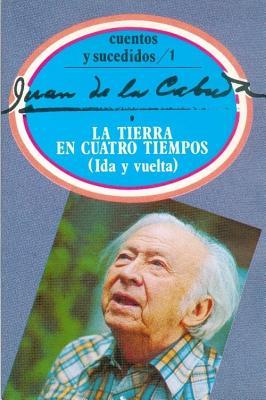 La tierra en cuatro tiempos (ida y vuelta)