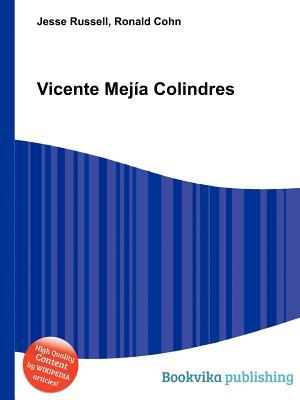 Vicente Mejia Colindres