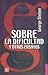 Sobre la dificultad y otros ensayos (Spanish Edition)