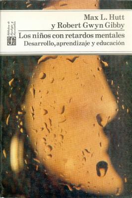 Los niños con retardos mentales: Desarrollo, aprendizaje y educación