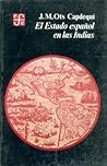 El Estado Espanol En Las Indias (Historia) (Spanish Edition)