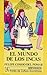 El Mundo de Los Incas (Breviarios) (Spanish Edition)