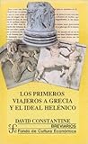 Los Primeros Viajeros a Grecia y El Ideal Helenico (Breviarios) (Spanish Edition)