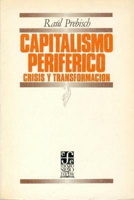 Capitalismo Periferico: Crisis y transformacion (Paperback)