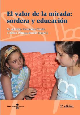 El valor de la mirada: sordera y educación (Spanish Edition)