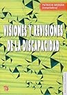 Visiones y revisiones de la discapacidad (Educacion Y Pedagogia/ Education and Pedagogy) (Spanish Edition)