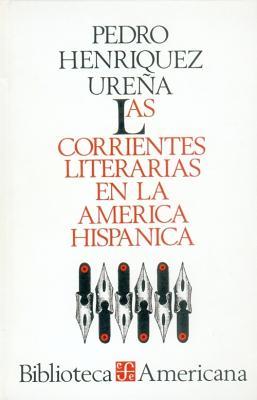 Las corrientes literarias en la América hispánica (Spanish Edition)