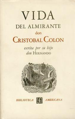 Vida del almirante don Cristóbal Colón, escrita por su hijo don Hernando