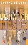 Invitación a la música. Pequeño manual de iniciación