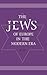 The Jews of Europe in the Modern Era: A Socio-Historical Outline