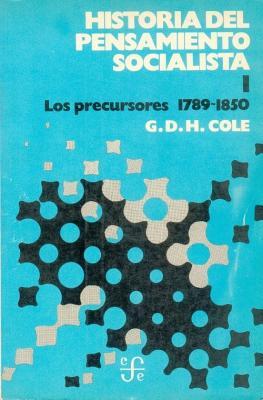 Historia del Pensamiento Socialista, I. Los Precursores, 1789-1850