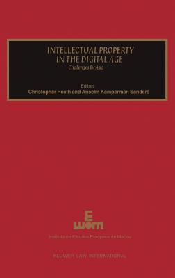 Intellectual Property in the Digital Age:Challenges for Asia (Ieem Conference Series)