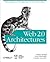 Web 2.0 Architectures: What Entrepreneurs and Information Architects Need to Know