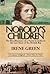 Nobody's Children: The Recollections of a Nurse in India in the Last Years of the British Raj