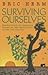 Surviving Ourselves: The Ev...