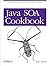 Java Soa Cookbook: Soa Implementation Recipes, Tips, and Techniques