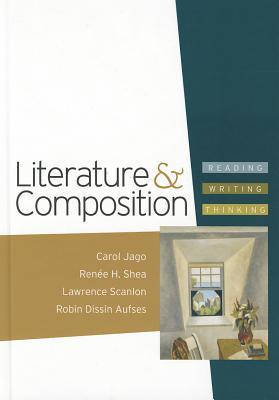 Literature & Composition: Reading, Writing, Thinking