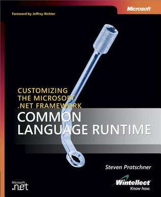 Customizing the Microsoft(r) .Net Framework Common Language Runtime