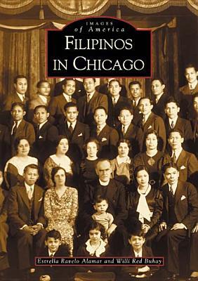 Filipinos in Chicago (Images of America: Illinois)