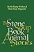 The Stone Soup Book of Animal Stories by William Rubel