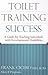 Toilet Training Success: A ...