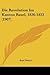 Die Revolution Im Kanton Basel, 1830-1833 (1907) (English and German Edition)