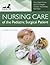 Nursing Care of the Pediatric Surgical Patient