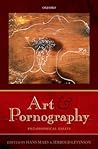 Art and Pornography: Philosophical Essays