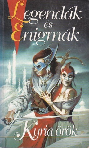 Kyria örök  (Legendák és Enigmák, #3)