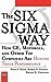 The Six Sigma Way: How GE, ...