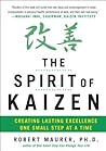 The Spirit of Kaizen by Robert Maurer