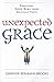 Unexpected Grace by Gennifer Benjamin Brooks