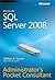 Microsoft(r) SQL Server(r) 2008 Administrator's Pocket Consultant