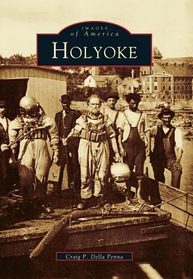 Holyoke (Images of America: Massachusetts)