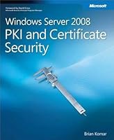 Windows Server 2008 Pki And Certificate Security By Brian Komar