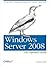 Windows Server 2008: The Definitive Guide: All You Need to Manage and Administer Windows Server 2008
