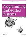 Programming Embedded Systems by Michael Barr
