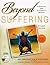 Beyond Suffering Study Guide
