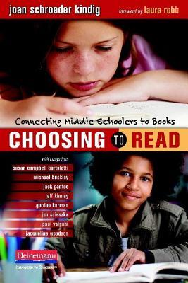 Choosing to Read: Connecting Middle Schoolers to Books (Paperback)