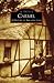 Carmel: A History in Architecture (Images of America: California)