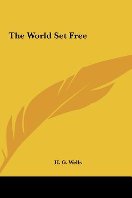 The World Set Free the World Set Free