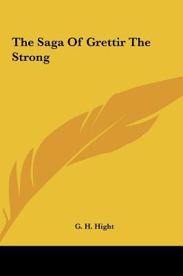 The Saga of Grettir the Strong the Saga of Grettir the Strong