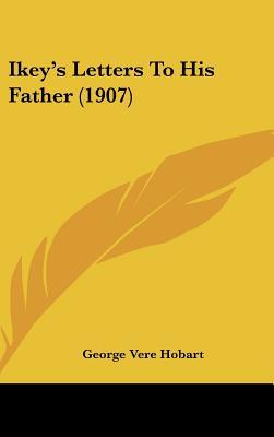 Ikey's Letters To His Father (1907)